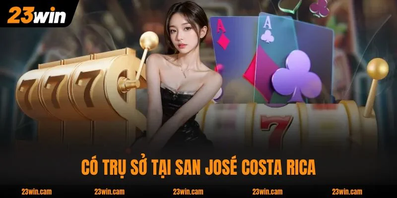 Giới Thiệu 23WIN - Nhà Cái 10 Năm Hoạt Động, Uy Tín Châu Á 1 Giới thiệu 23WIN có trụ sở tại San José Costa Rica