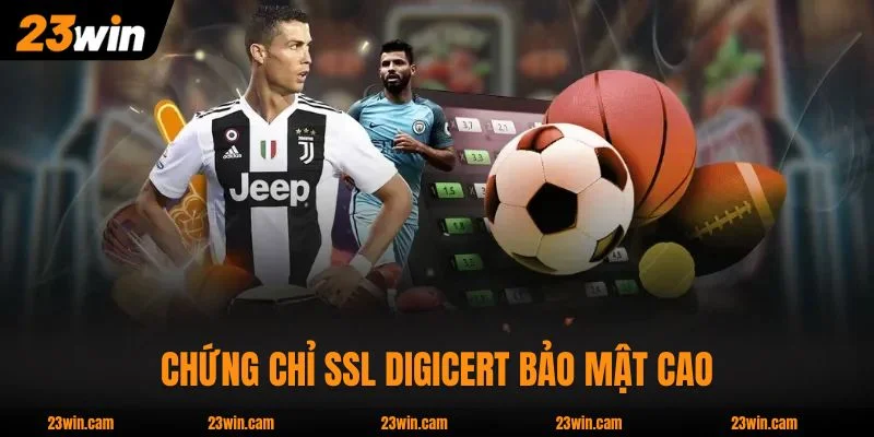 Giới Thiệu 23WIN - Nhà Cái 10 Năm Hoạt Động, Uy Tín Châu Á 2 Nhà cái có chứng chỉ SSL DigiCert bảo mật cao